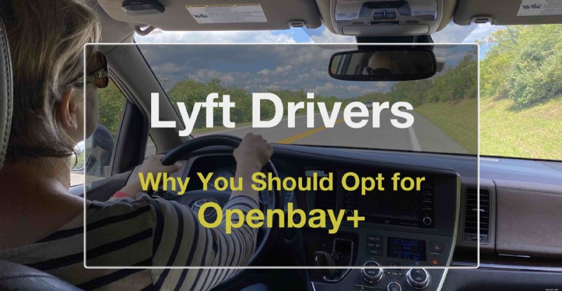 Openbay+:Sự lựa chọn thông minh cho việc chăm sóc xe của tài xế Lyft 