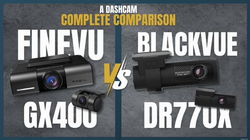 FineVu GX400 vs BlackVue DR590X Plus:Camera hành trình nào mang lại giá trị vượt trội? 