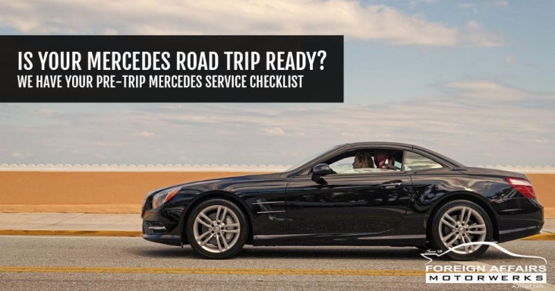 Chuẩn bị cho chuyến đi của Mercedes:Danh sách kiểm tra bảo trì cần thiết trước chuyến đi 