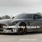 Dịch Vụ Phanh Mercedes-Benz Chuyên Nghiệp Tại Plano, TX – Expert Care &Safety 